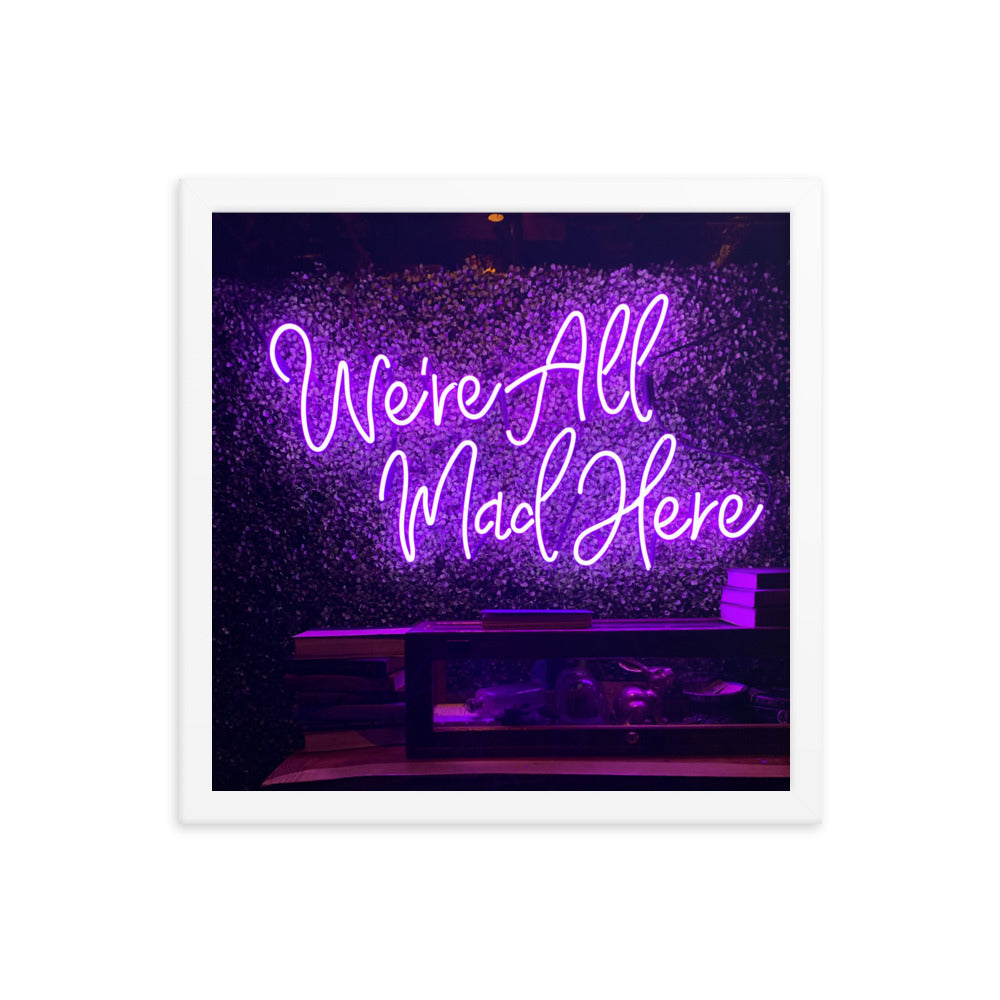 We're All Mad Here - Wall Art