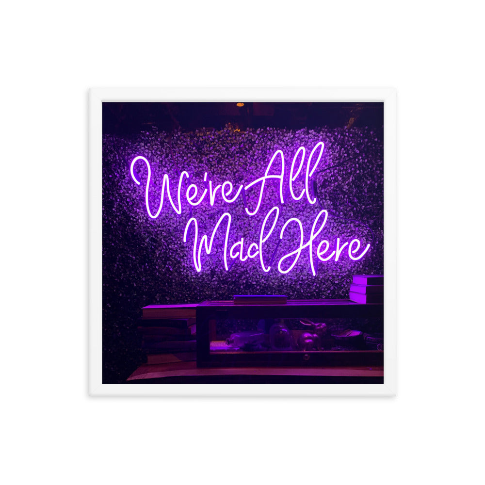 We're All Mad Here - Wall Art